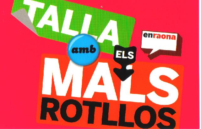 Talla amb els mals rotllos